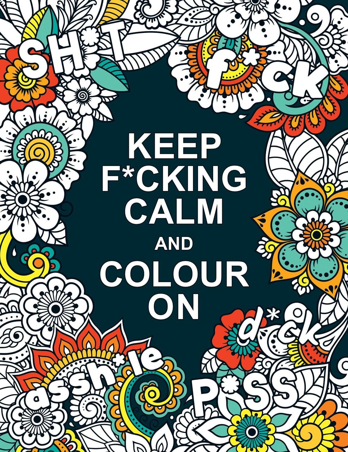 Keep F*cking Calm and Color On