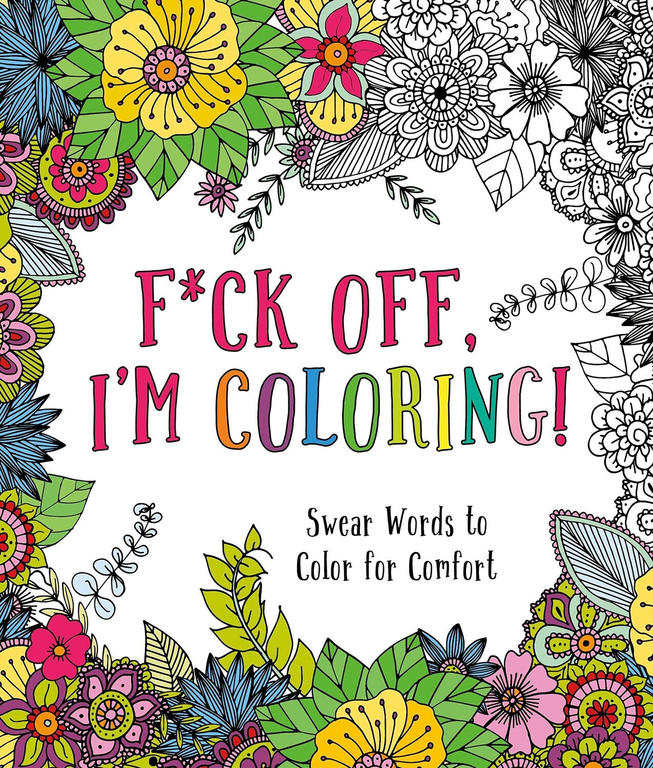 F*ck Off, I'm Coloring Coloring Book