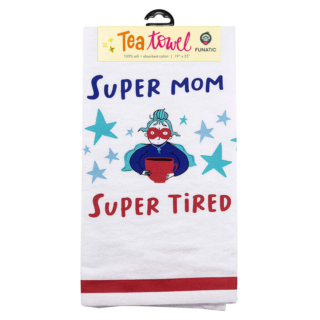 Super Mom, Super Tired Tea Towel