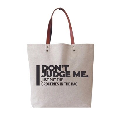**Don't Judge Me Tote Bag