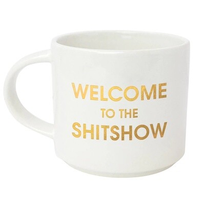 Welcome To The Shit Show Chez Mug