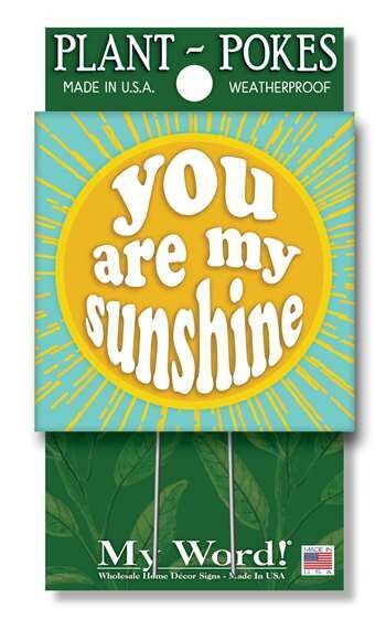 You Are My Sunshine Plant Poke