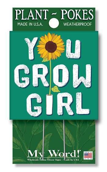 You Grow Girl Plant Poke
