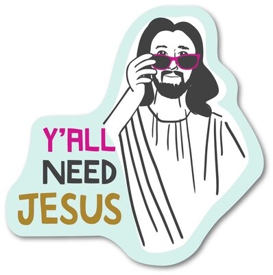 Ya'll Need Jesus Sticker
