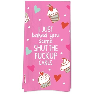 Shut The Fuck Up Cakes Tea Towel