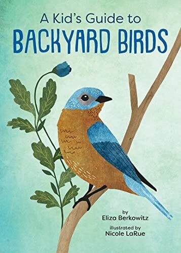 Kid's Guide to Backyard Birds