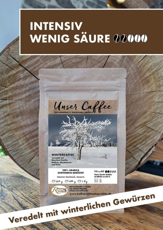Kaffee veredelt mit winterlichen Gewuerzen Unser Caffee · 100% Arabica Kaffee veredelt mit winterlichen Gewuerzen Unser Caffee · 100% Arabica