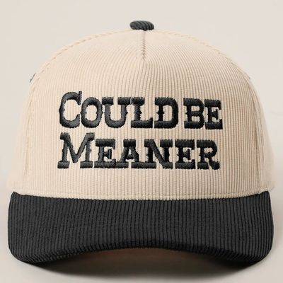 Could Be Meaner Embroidered Corduroy Trucker Hat