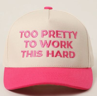 Too Pretty To Work Embroidery Trucker Hat
