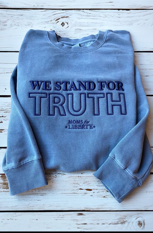 "We Stand for Truth" Crew Neck Sweatshirt