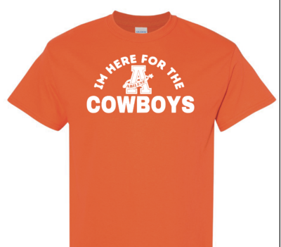 I'm Here for A Cowboys - Cowgirls - Longhorns