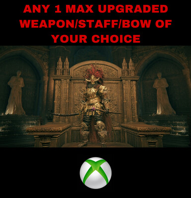 Any 1 Max Upgraded Weapon/Bow/Staff In The Game