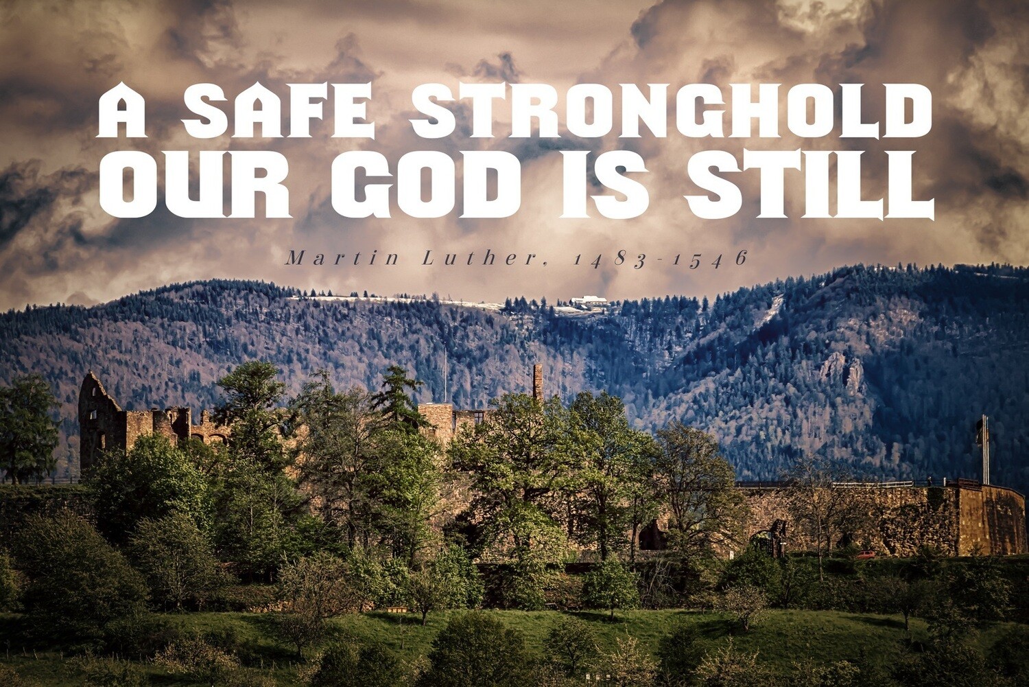 *A Safe Stronghold - Martin Luther