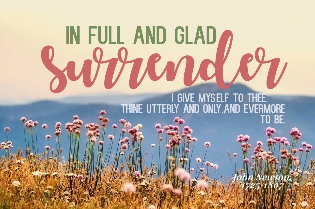 *In full and glad surrender vs 1