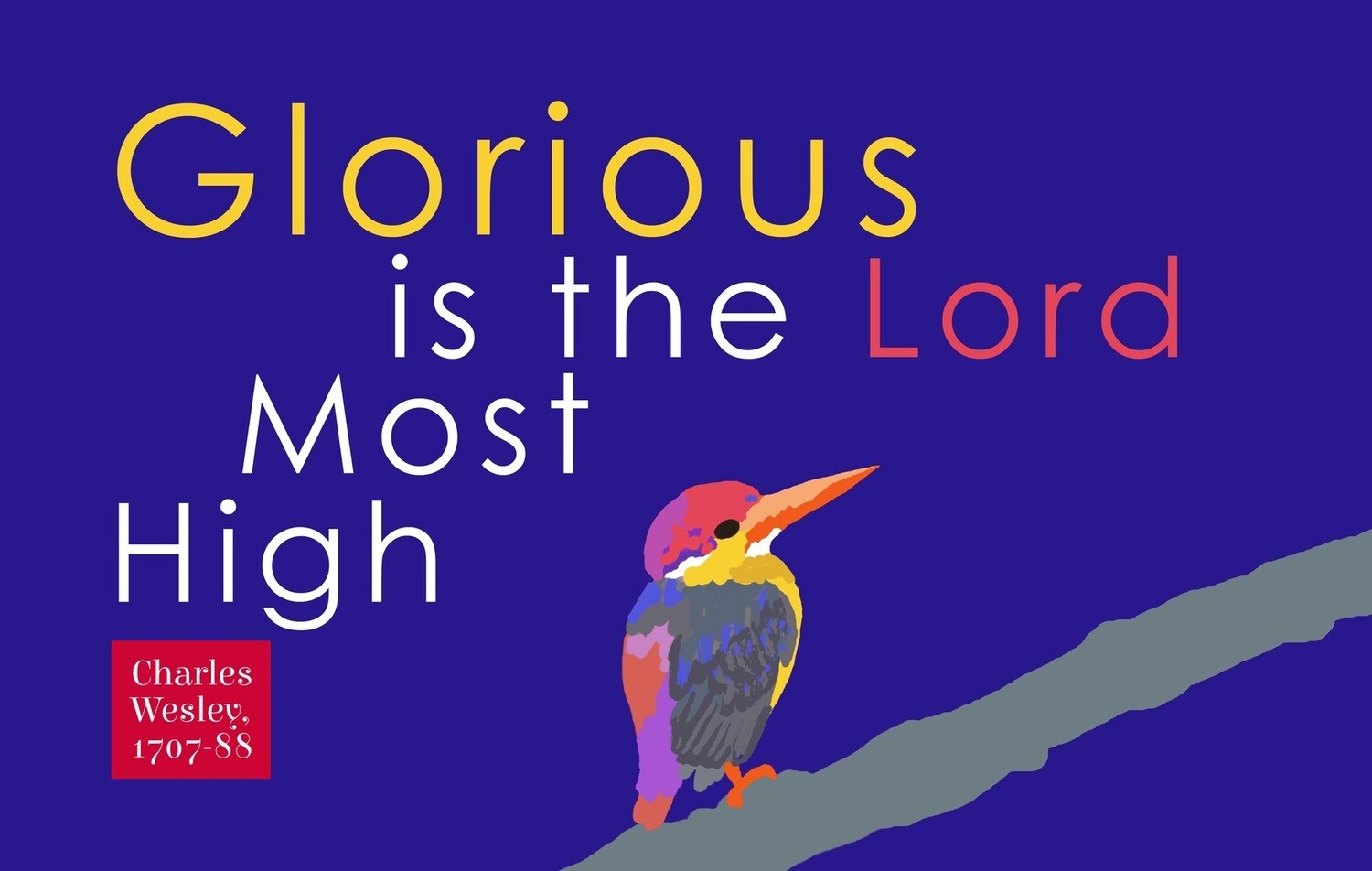 Glorious is the Lord Most High vs 1a