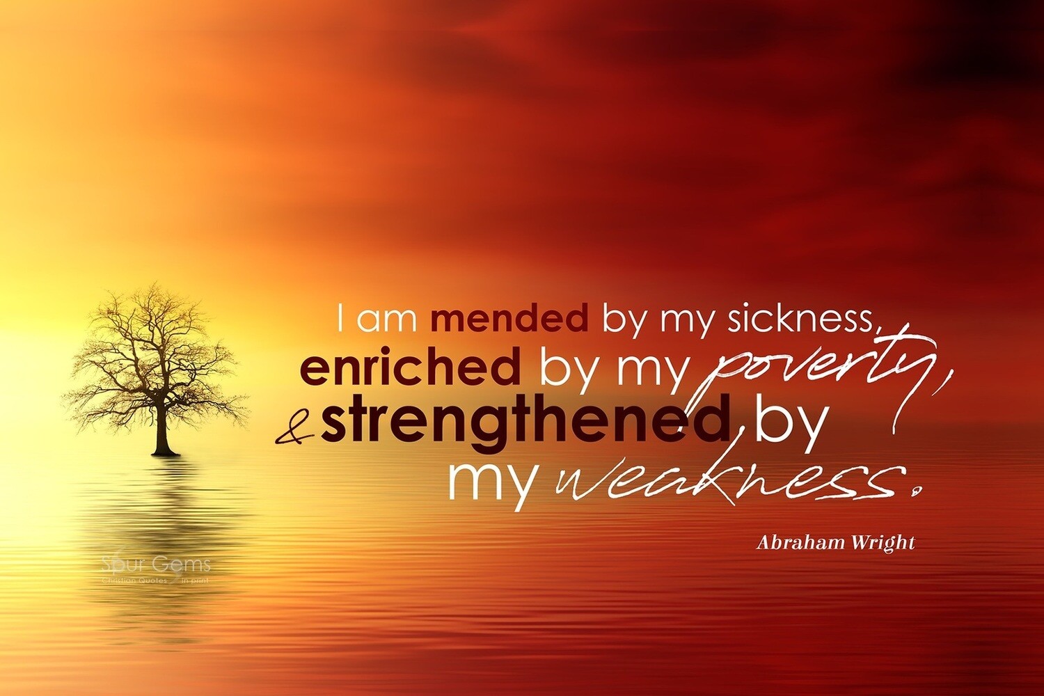 Mended, Enriched, Strengthened - Abraham Wright