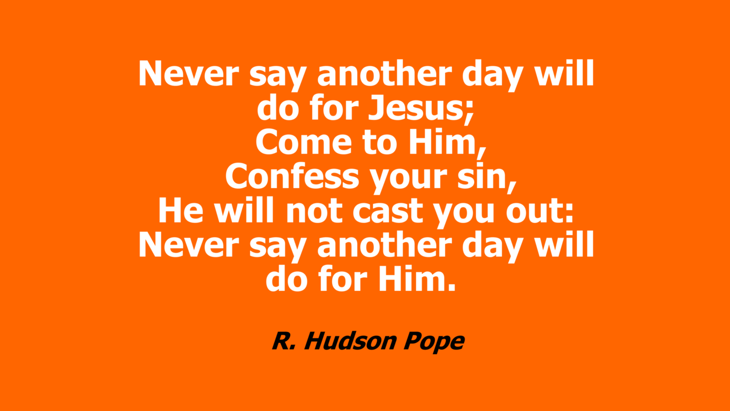 Never say another day card