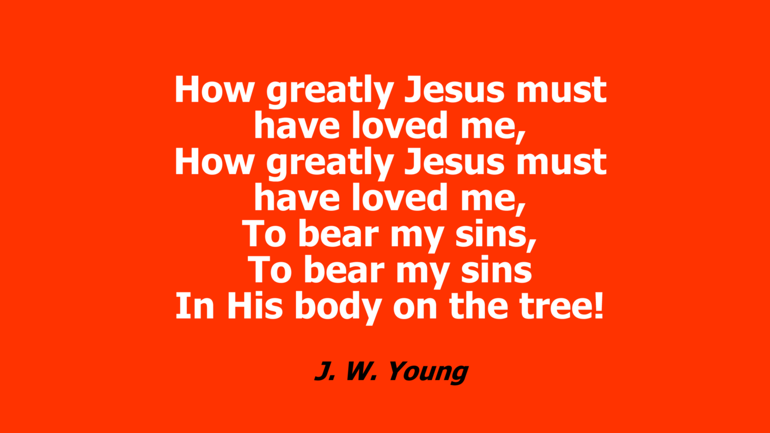 How greatly Jesus must have love me card