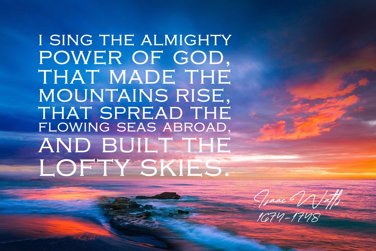*I sing the almighty power of God