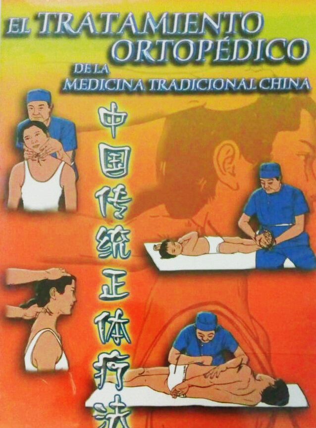 EL TRATAMIENTO ORTOPÉDICO DE LA MEDICINA TRADICIONAL CHINA.