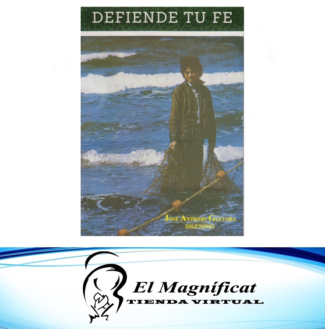 DEFIENDE TU FE