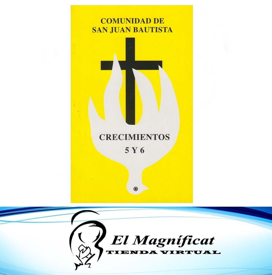LIBRO DE CRECIMIENTO DE LA COMUNIDAD SAN JUAN BAUTISTA 5 Y 6