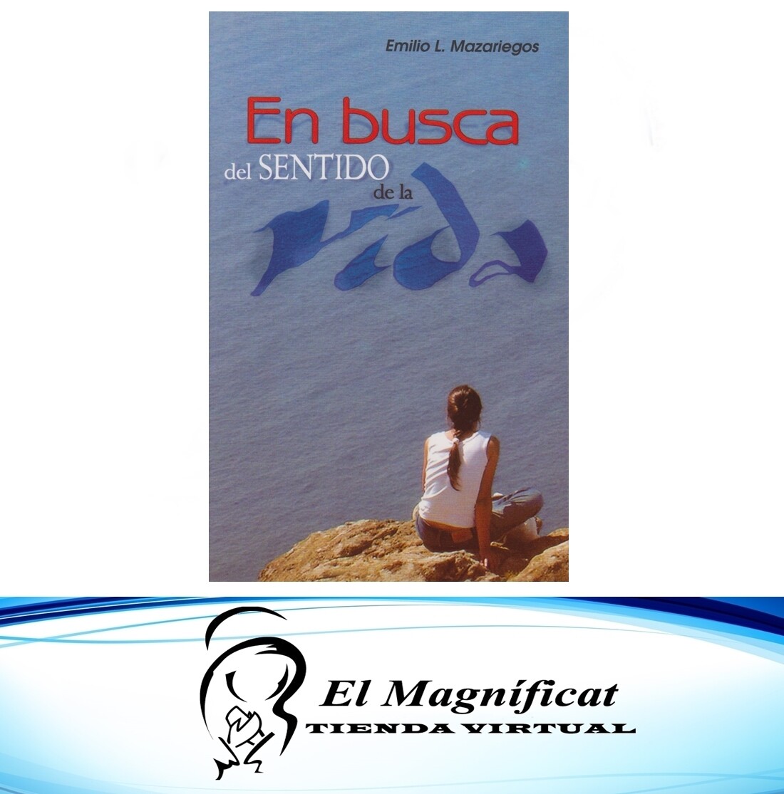 EN BUSCA DEL SENTIDO DE LA VIDA