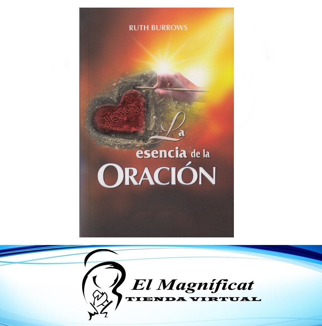 LA ESENCIA DE LA ORACION