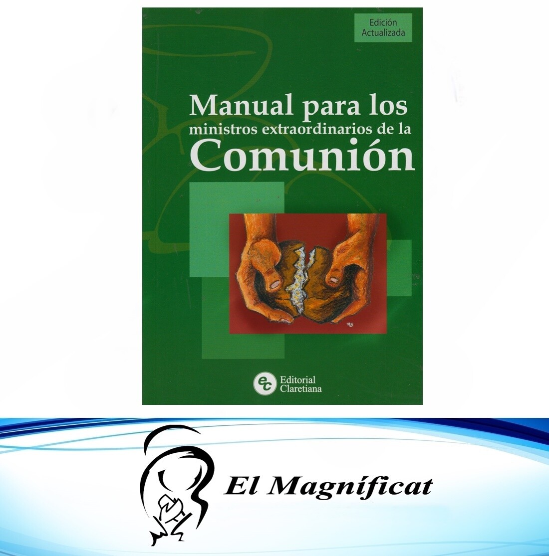 MANUAL PARA LOS MINISTROS EXTRAORDINARIOS DE LA COMUNION