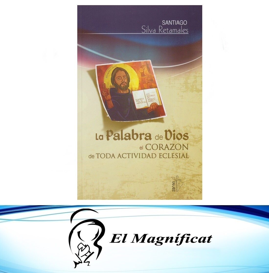 LA PALABRA DE DIOS EL CORAZON DE TODA ACTIVIDAD ECLESIAL