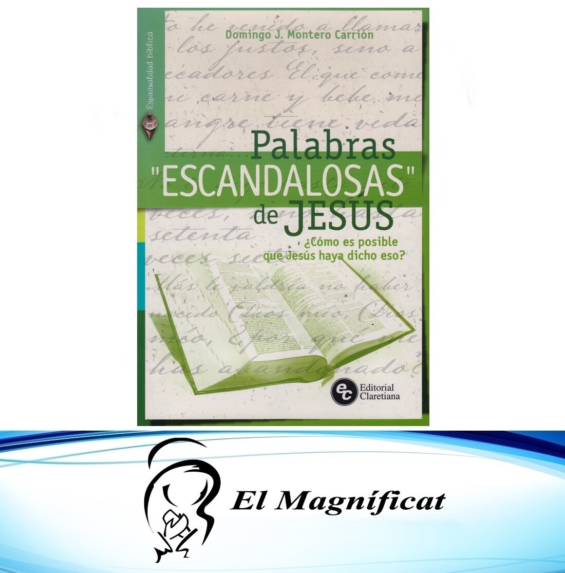 LAS PALABRAS ESCANDALOSAS DE JESUS