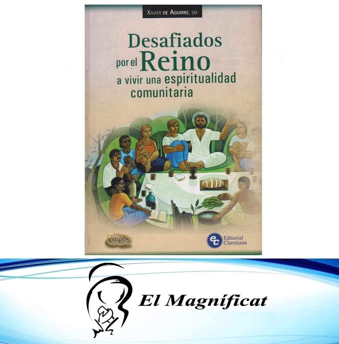 DESAFIADOS POR EL REINO A VIVIR UNA ESPIRITUALIDAD COMUNITARIA