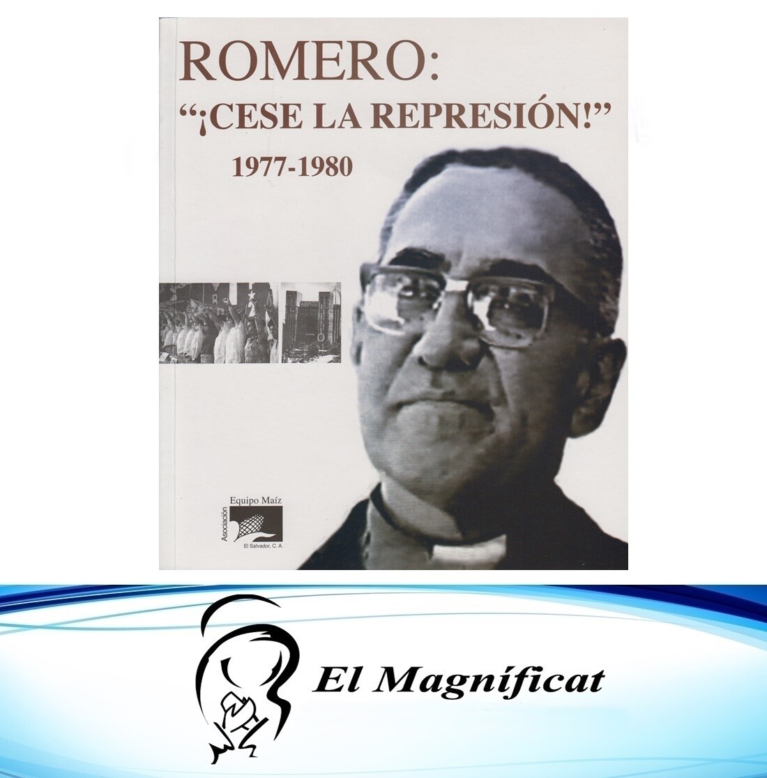 ROMERO CESE A LA REPESION 1977-1980