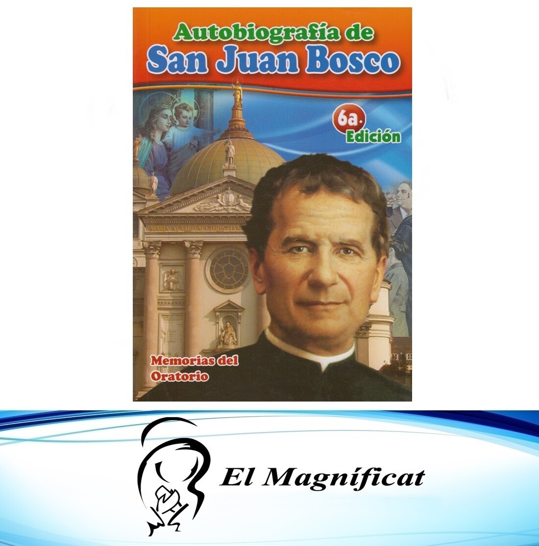 AUTOBIOGRAFIA DE SAN JUAN BOSCO