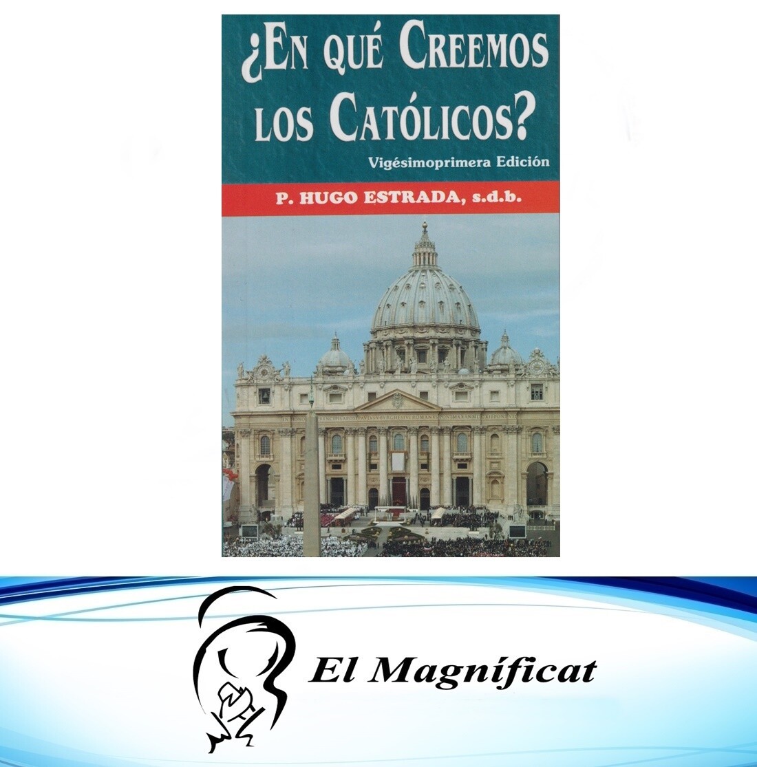 EN QUE CREEMOS LOS CATOLICOS