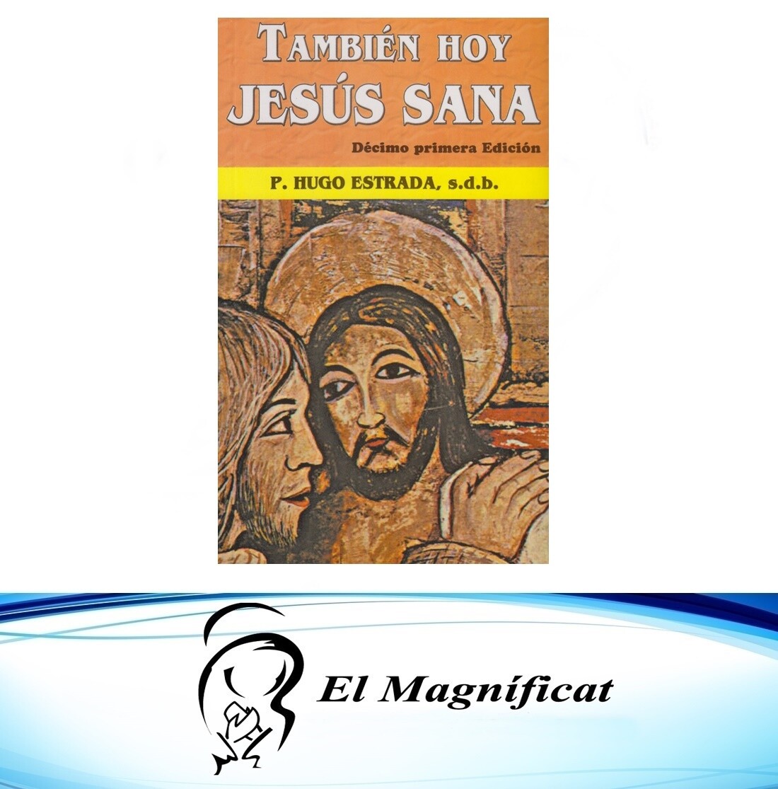 TAMBIEN HOY JESUS SANA