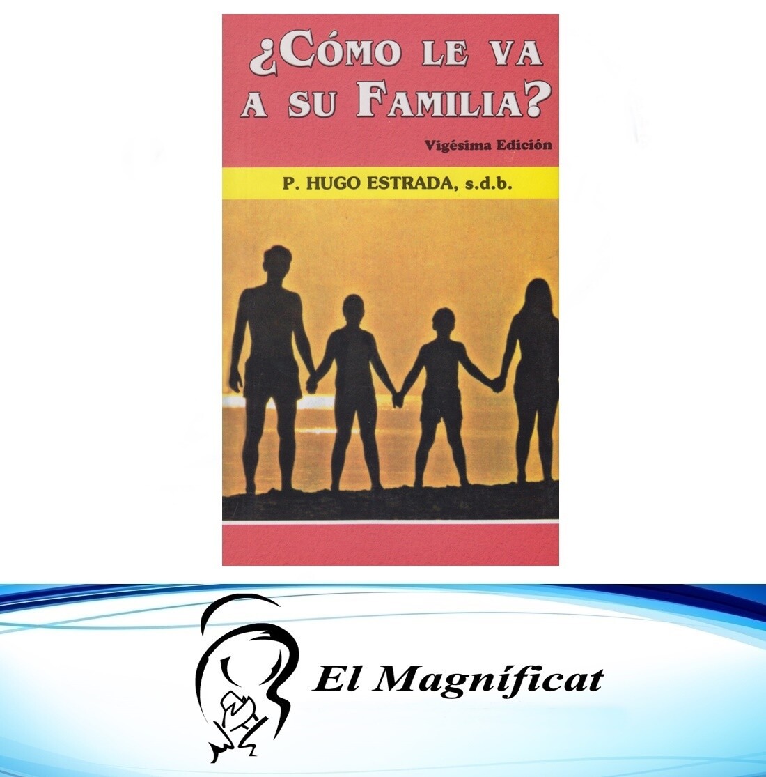 COMO LE VA A SU FAMILIA