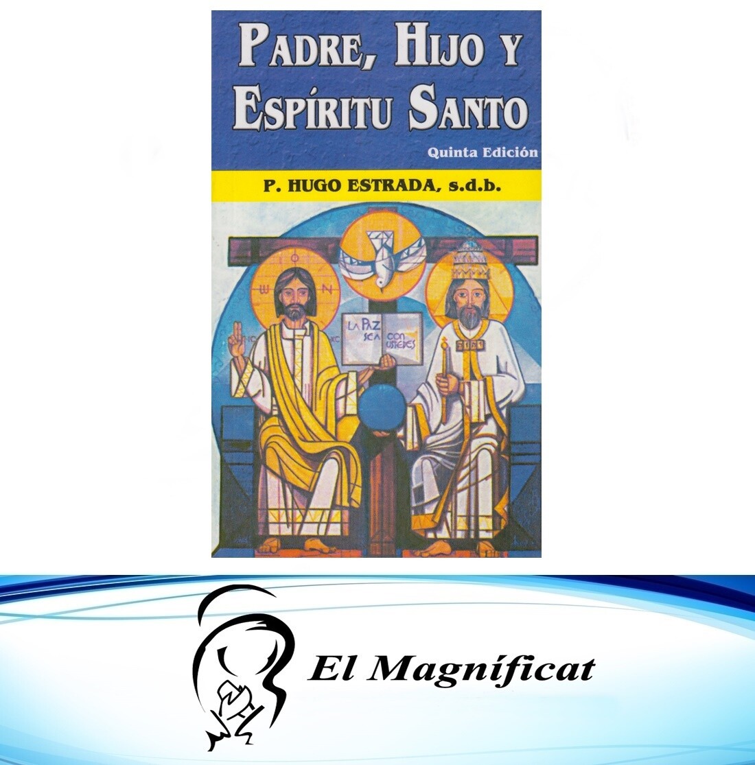 PADRE HIJO Y ESPIRITU SANTO