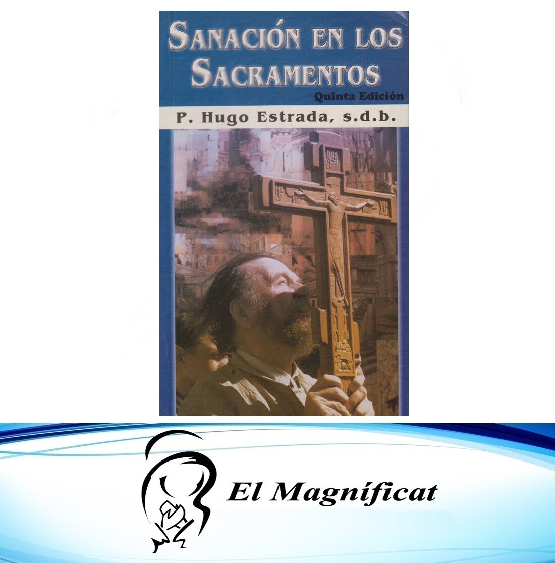 SANACION EN LOS SACRAMENTOS