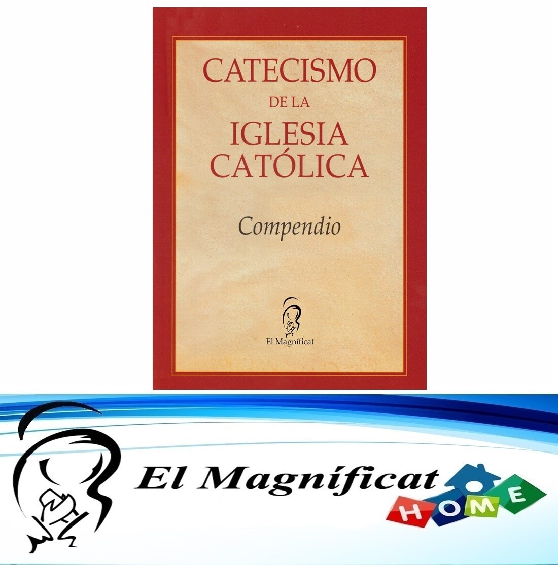 COMPENDIO DEL CATECISMO DE LA IGLESIA CATOLICA