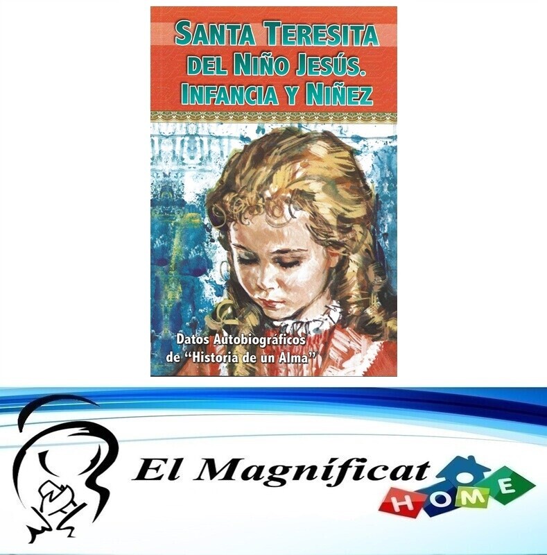 SANTA TERESITA DEL NIÑO JESUS INFANCIA Y NIÑEZ