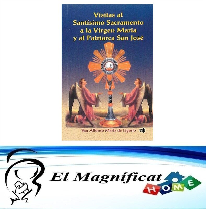 VISITAS AL SANTISIMO SACRAMENTO Y A LA VIRGEN MARIA