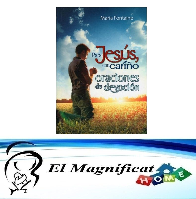 PARA JESUS CON CARIÑO ORACIONES DE DEVOCION