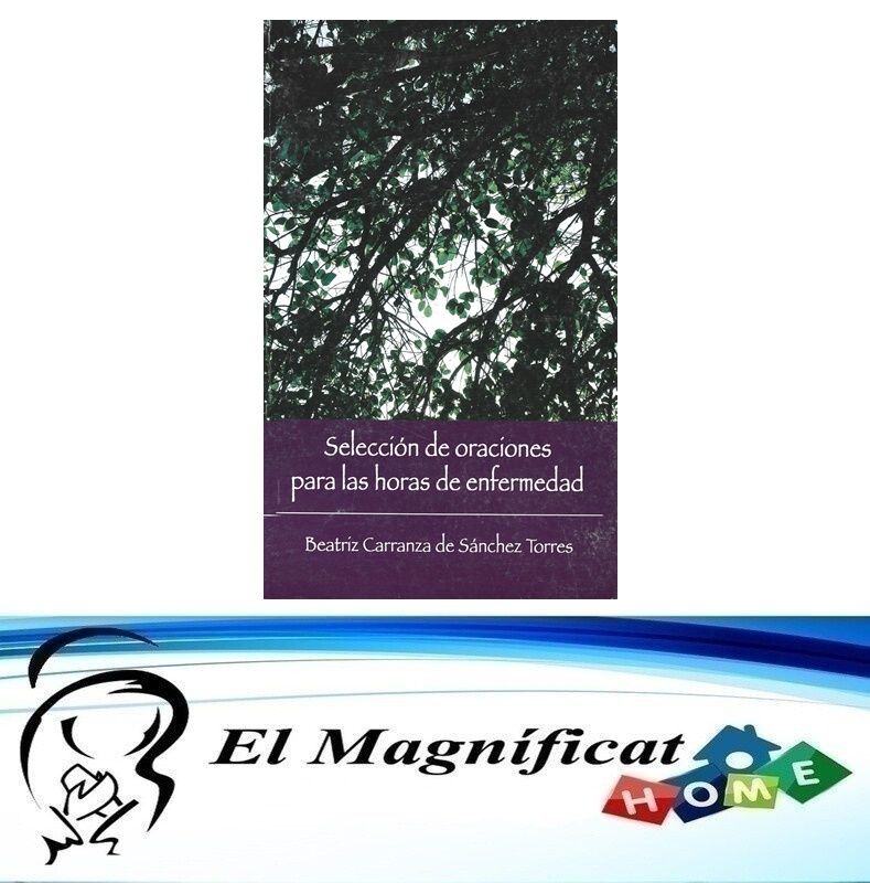SELECCION DE ORACIONES PARA LAS HORAS DE ENFERMEDAD