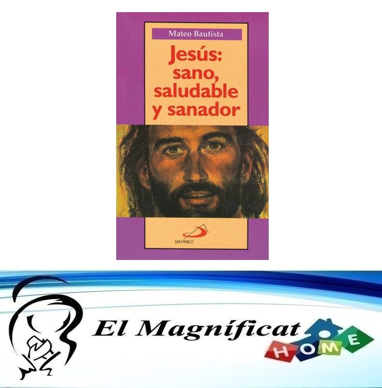 JESUS SANO SALUDABLE Y SANADOR