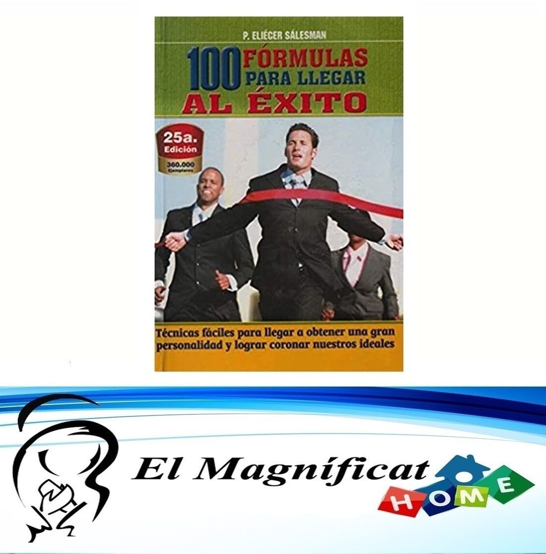 100 FORMULAS PARA LLEGAR AL EXITO