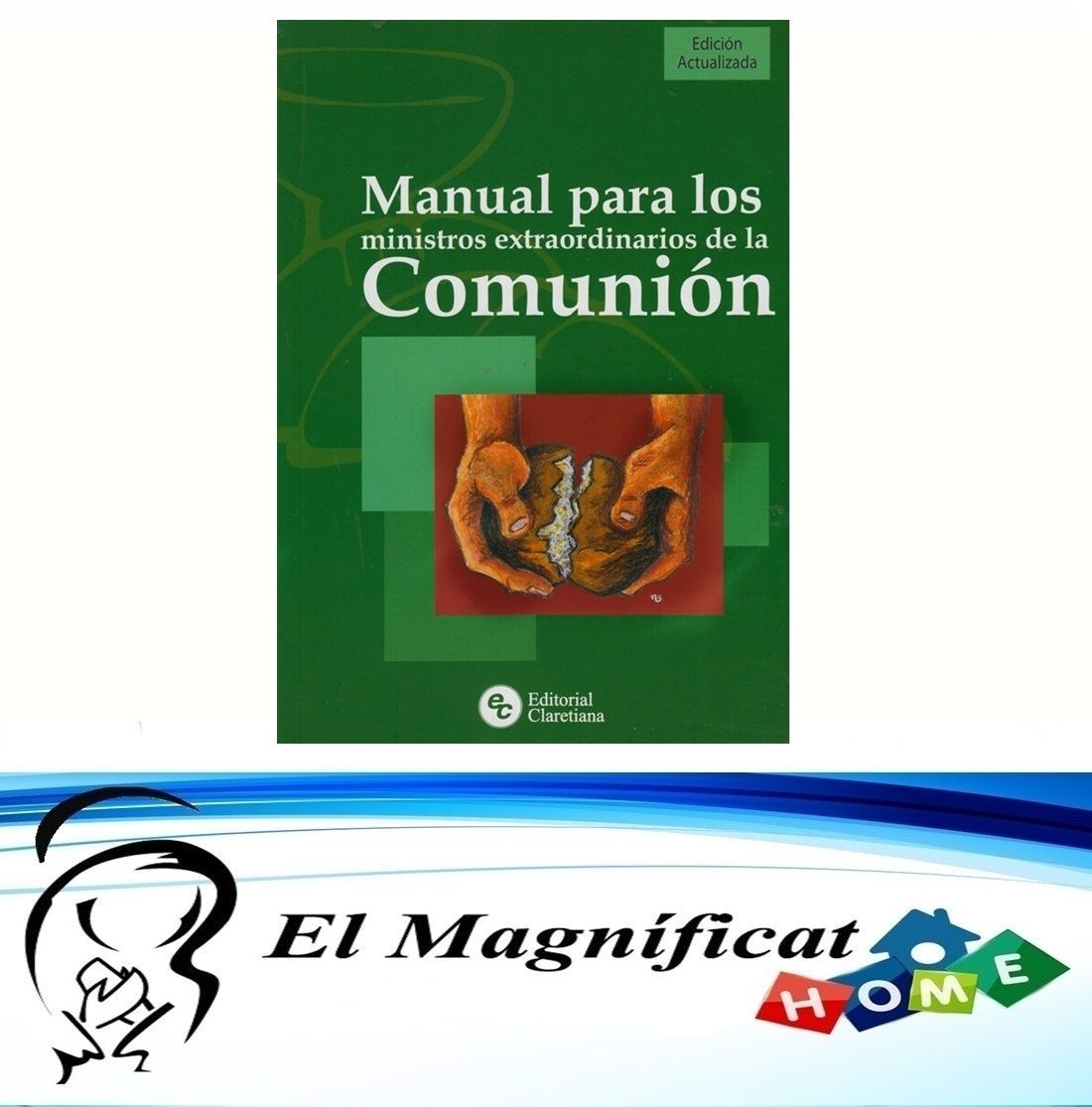 MANUAL PARA LOS MINISTROS EXTRAORDINARIOS DE LA COMUNION
