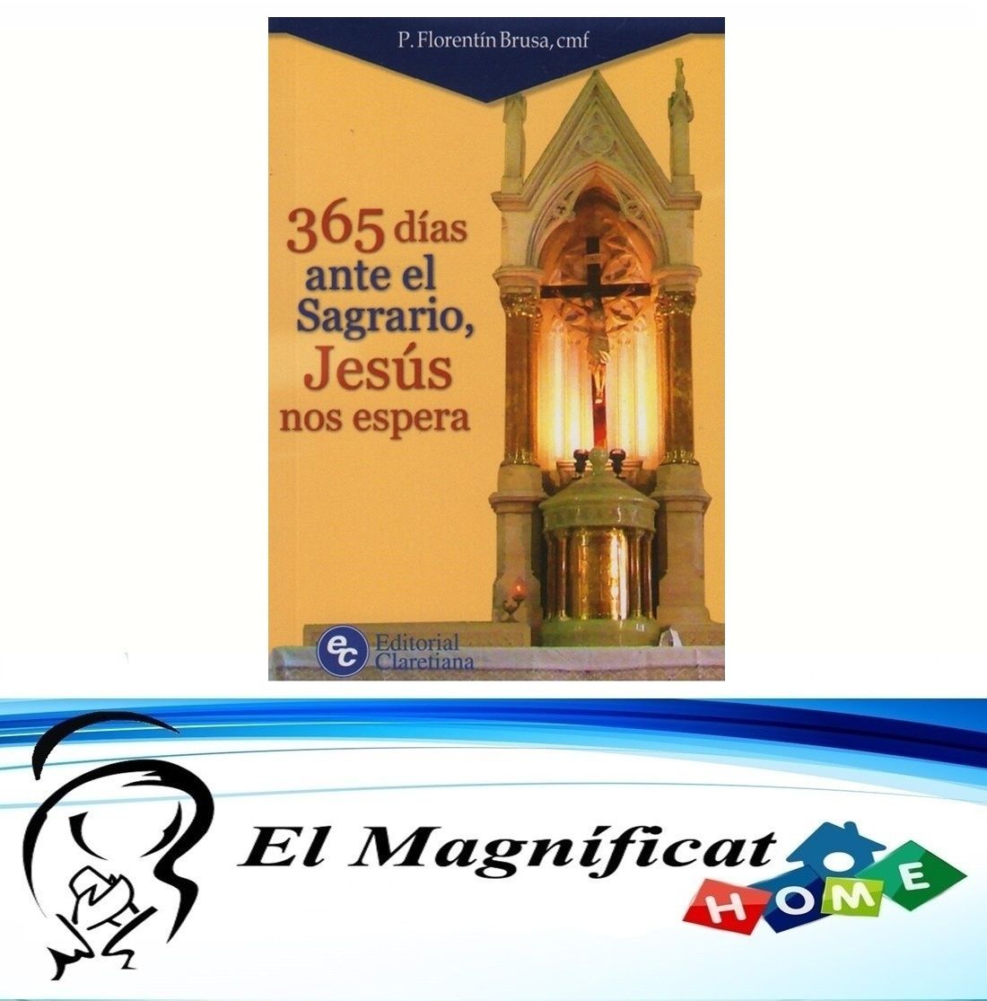 365 DIAS ANTE EL SAGRARIO JESUS NOS ESPERA