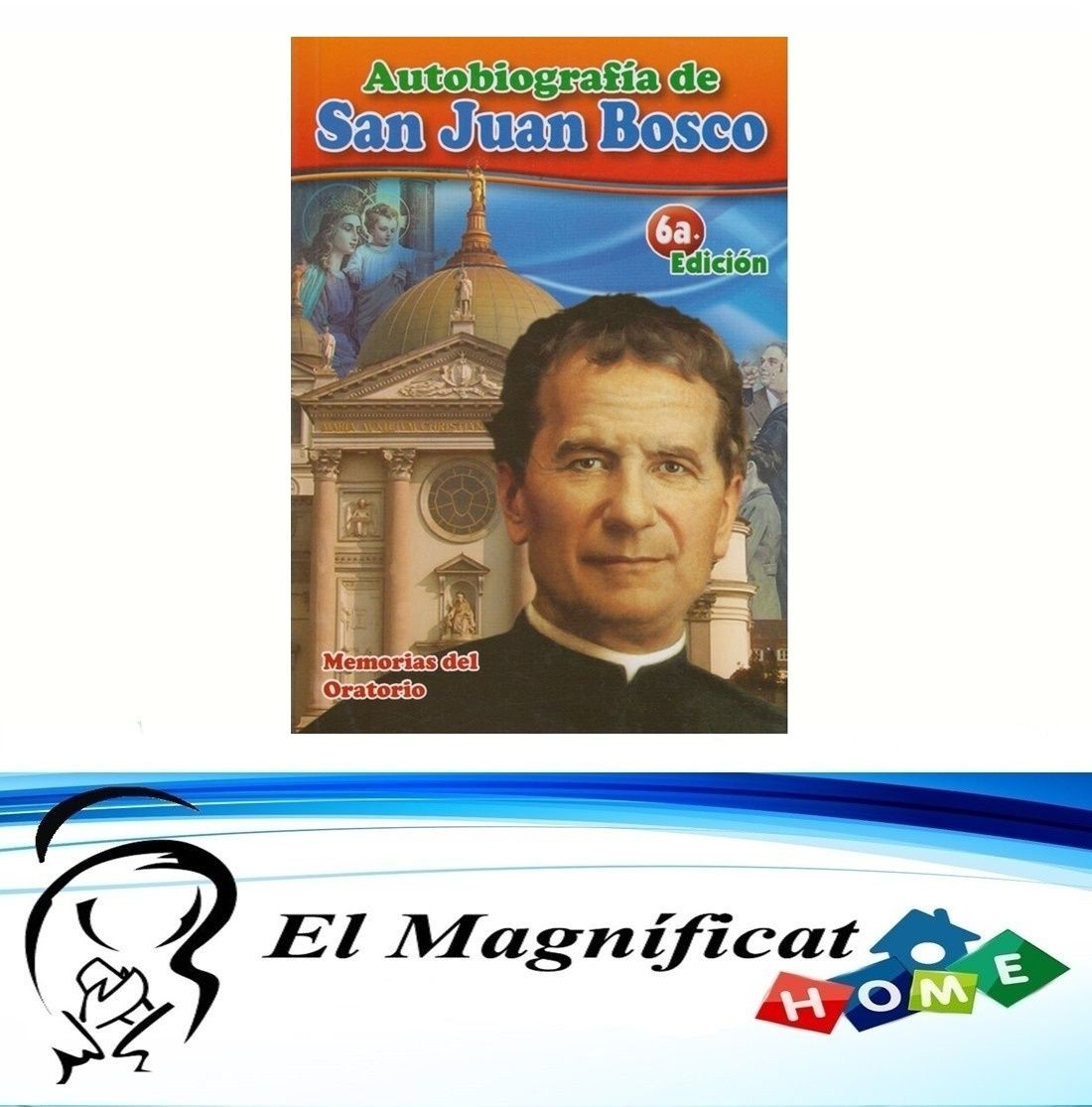 AUTOBIOGRAFIA DE SAN JUAN BOSCO