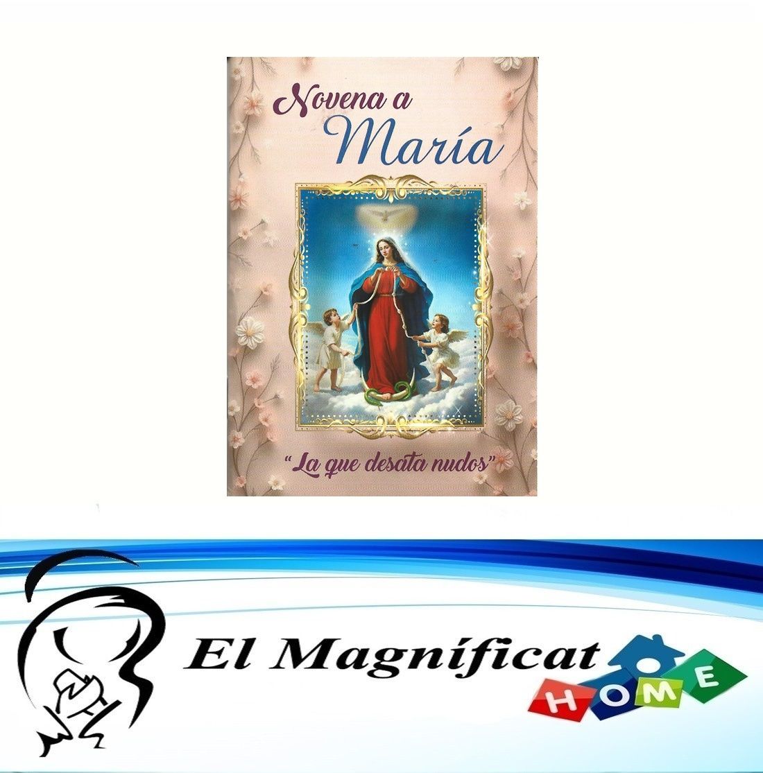NOVENA A MARIA LA QUE DESATA LOS NUDOS